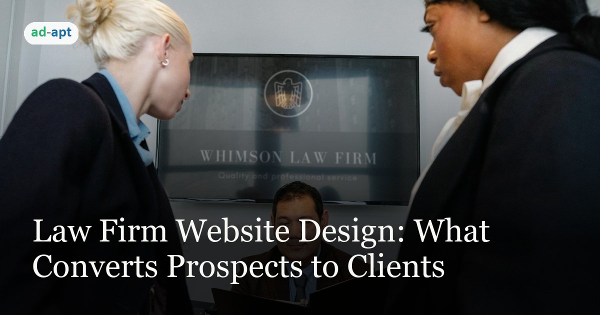 Law Firm Website Design: What Converts Prospects to Clients