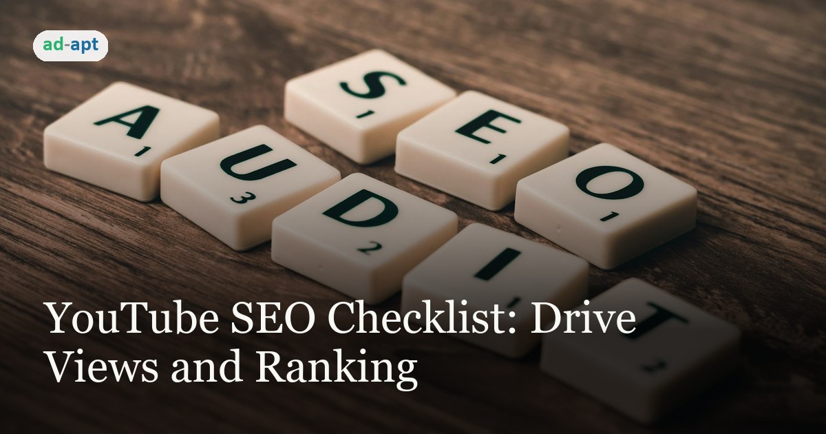 YouTube SEO Checklist: Drive Views and Ranking